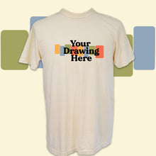 Load image into Gallery viewer, off-white ivory short sleeve crew neck t-shirt with text on chest that says "your drawing here"