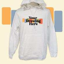 Load image into Gallery viewer, white pullover hoodie with "your drawing here" text on chest