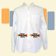 Load image into Gallery viewer, white button up shirt with "your drawing here" text on wearer's right hip and left hip