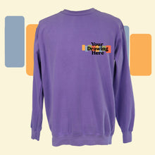 Load image into Gallery viewer, purple crew neck sweatshirt with black text on chest "your drawing here"
