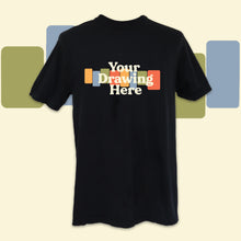 Load image into Gallery viewer, black short sleeve crew neck t-shirt with text on chest that says "your drawing here"