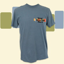 Load image into Gallery viewer, ice blue short sleeve crew neck t-shirt with text on chest that says "your drawing here"