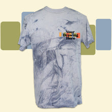 Load image into Gallery viewer, blue tie dyed short sleeve crew neck t-shirt with text on chest that says "your drawing here"