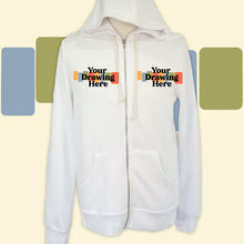 Load image into Gallery viewer, white zip up hoodie with "your drawing here" text on left and right chest