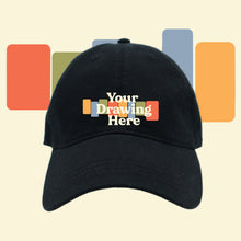 Load image into Gallery viewer, black baseball hat with "your drawing here" text on front